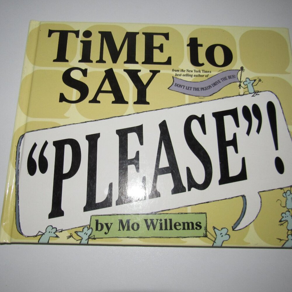 Time to Say “Please”! by Mo Willems – Children’s Hardcover Book – Manners & K